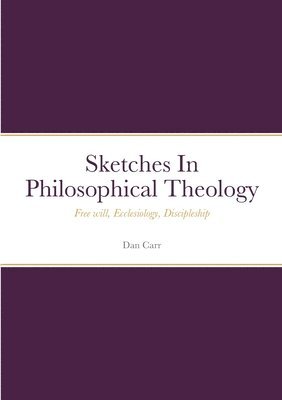 bokomslag Sketches In Philosophical Theology