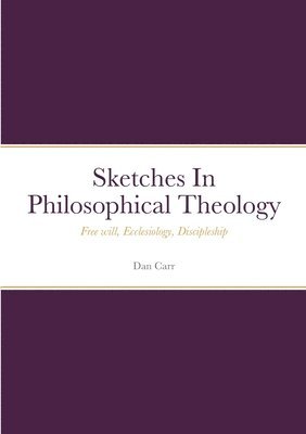 bokomslag Sketches In Philosophical Theology