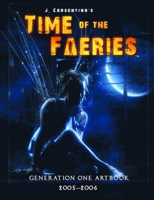 Time of the Faeries Generation One Art Book 1