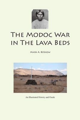 Mark Berhow - Modoc War in the Lava Beds, Häftad