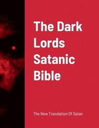 bokomslag Dark Lords Satanic Bible