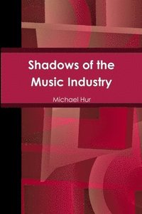 bokomslag Shadows of the Music Industry