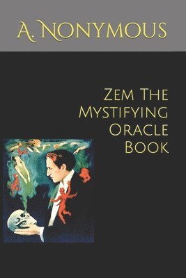 C Augustine, A Nonymous, C. Augustine, A. Nonymous - Zem The Mystifying Oracle Book, Häftad