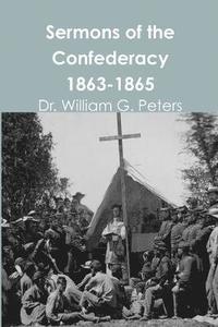 bokomslag Sermons of the Confederacy 1863-1865