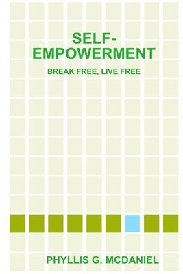 Self-Empowerment: Break Free, Live Free 1