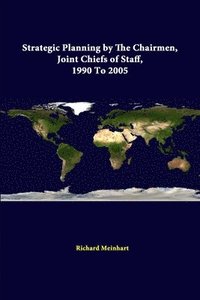 bokomslag Strategic Planning by the Chairmen, Joint Chiefs of Staff, 1990 to 2005