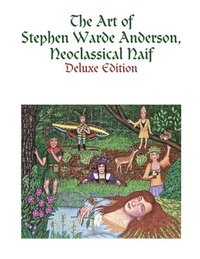 bokomslag The Art of Stephen Warde Anderson, Neoclassical Naif