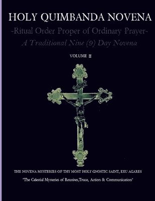 bokomslag Holy Quimbanda Novena of the Most Holy Exu Agares, Vol II