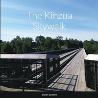 bokomslag The Kinzua Skywalk