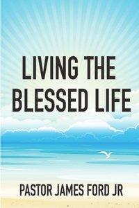 bokomslag Living the Blessed Life