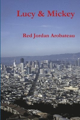 Red Jordan Arobateau - Lucy & Mickey, Häftad