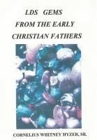 bokomslag LDS Gems from the Early Christian Fathers