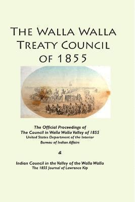 Lawrence Kip, Bureau of Indian Affairs - Walla Walla Treaty Council of 1855, Häftad