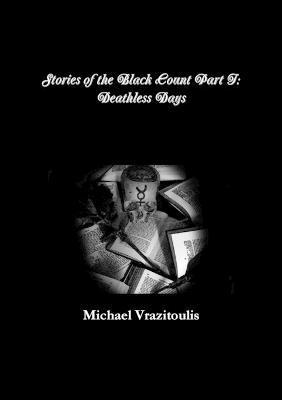 Stories of the Black Count Part I: Deathless Days 1