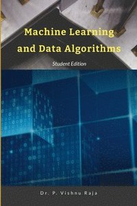 bokomslag Machine Learning and Data Algorithms