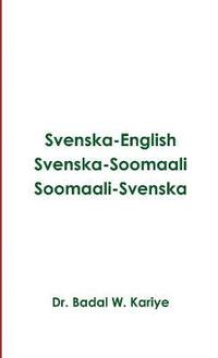 bokomslag Svenska-English Svenska-Soomaali Soomaali-Svenska