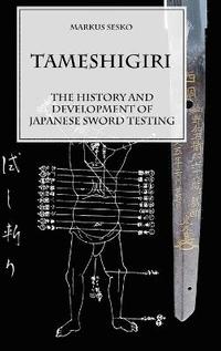 bokomslag Tameshigiri - the History and Development of Japanese Sword Testing