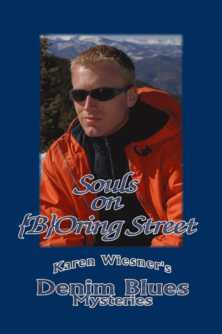 Souls on {B}Oring Street, Book 3: Denim Blues Mysteries