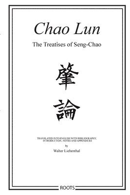 Chao Lun - the Treatises of Seng-Chao 1