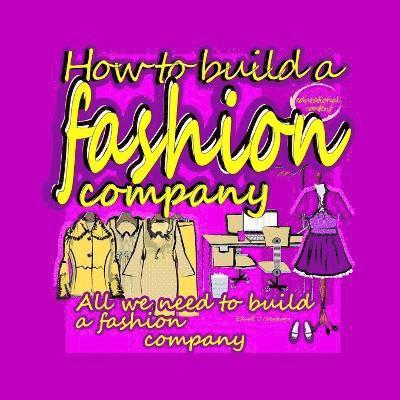 Educ@ U Creations - "How to Build a Fashion Company", Häftad. Tillgänglighet: Lägg i varukorg