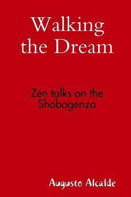 bokomslag Walking the Dream: Zen Talks on the Shobogenzo