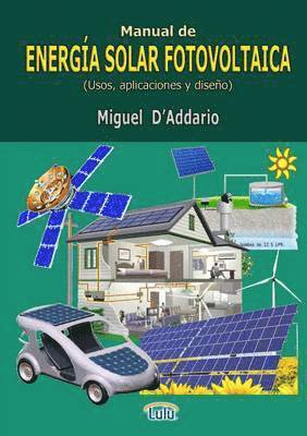 Manual De Energia Solar Fotovoltaica (Usos, Aplicaciones y Diseno)
