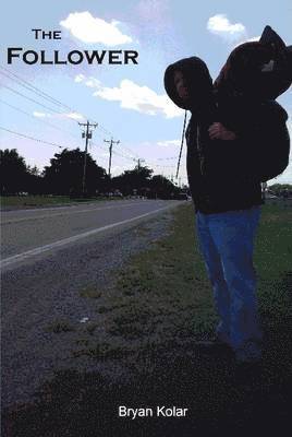 Bryan Kolar - Follower, Inbunden