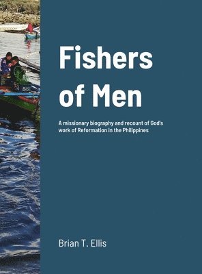 Brian Ellis, Eunice Ellis, Jose Fadul - Fishers of Men, Inbunden