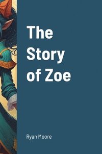 bokomslag The Story of Zoe