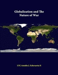 bokomslag Globalization and the Nature of War
