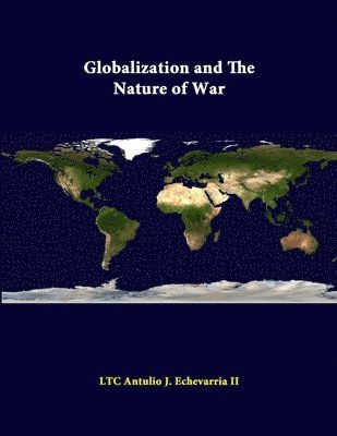 Globalization and the Nature of War 1