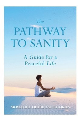Moyosore Olabintan Fatokun - Pathway To Sanity, Häftad