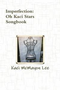 bokomslag Imperfection Song Book - Oh Kaci Stars