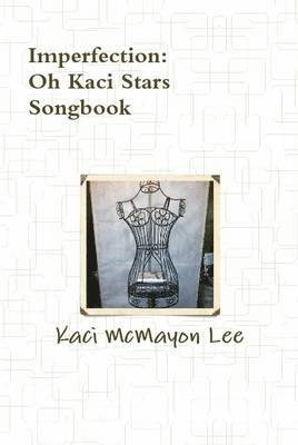 Imperfection Song Book - Oh Kaci Stars