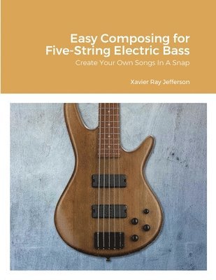bokomslag Easy Composing for Five-String Electric Bass