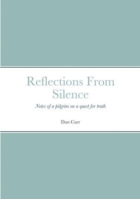 Reflections From Silence 1