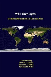 bokomslag Why They Fight: Combat Motivation in the Iraq War