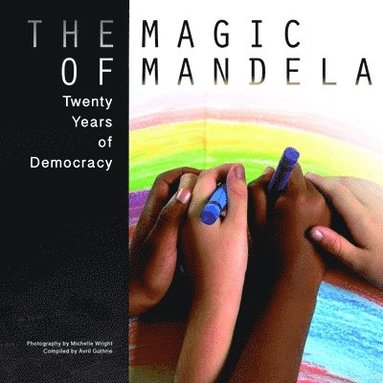 Michelle Wright - Magic of Mandela (Small Version), Häftad