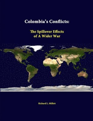 bokomslag Colombia's Conflicts: the Spillover Effects of A Wider War