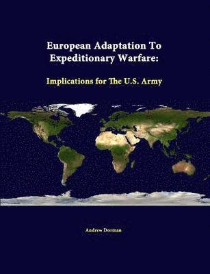 bokomslag European Adaptation to Expeditionary Warfare: Implications for the U.S. Army