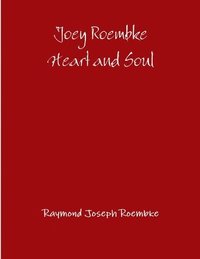 bokomslag Joey Roembke Heart and Soul -Paperback
