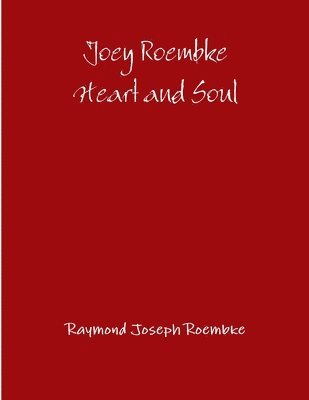 bokomslag Joey Roembke Heart and Soul -Paperback
