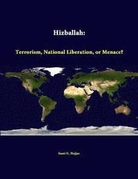 bokomslag Hizballah: Terrorism, National Liberation, or Menace?