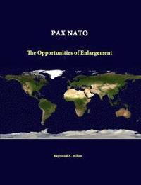 bokomslag Pax NATO: the Opportunities of Enlargement