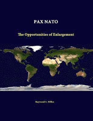 Pax NATO: the Opportunities of Enlargement 1