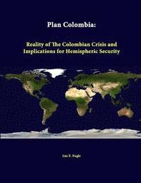 bokomslag Plan Colombia: Reality of the Colombian Crisis and Implications for Hemispheric Security