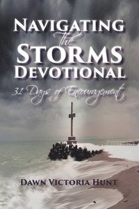 bokomslag Navigating the Storms Devotional: 31 Days of Encouragement