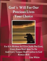bokomslag God's Will For Our Precious Lives Your Choice