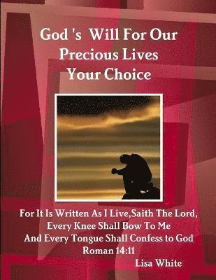 Lisa White - God's Will For Our Precious Lives Your Choice, Häftad