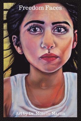 Mozelle Martin - Freedom Faces, Häftad